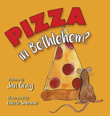 Pizza in Bethlehem? by Gray, Jan