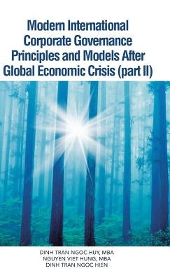 Modern International Corporate Governance Principles and Models After Global Economic Crisis (Part II) by Huy Mba, Dinh Tran Ngoc