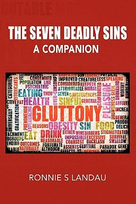 The Seven Deadly Sins: a companion by Landau, Ronnie S.