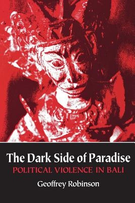The Dark Side of Paradise: Sexual Politics and Evangelicalism in Revolutionary New England by Robinson, Geoffrey