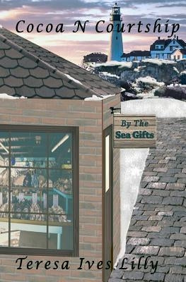 Cocoa N Courtship: Harbor Inn, Maine by Lilly, Teresa Ives