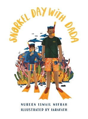 Snorkel Day with Dada by Ismail Mifrah, Nureen