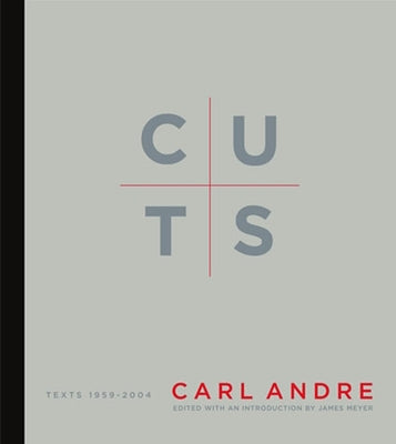 Cuts: Texts 1959-2004 by Andre, Carl