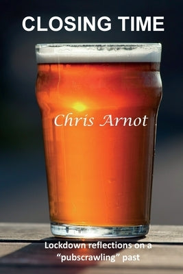 Closing Time by Arnot, Chris