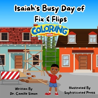 Isaiah's Busy Day of Fix & Flips Coloring Book by Simon, Camille