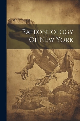 Paleontology Of New York by Anonymous