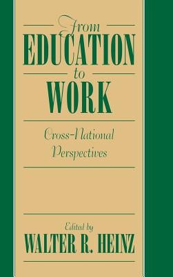 From Education to Work by Heinz, Walter R.