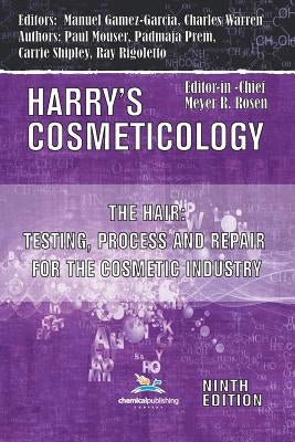 Hair: Testing, Process and Repair for the Cosmetic Industry by Gamez-Garcia, Manuel