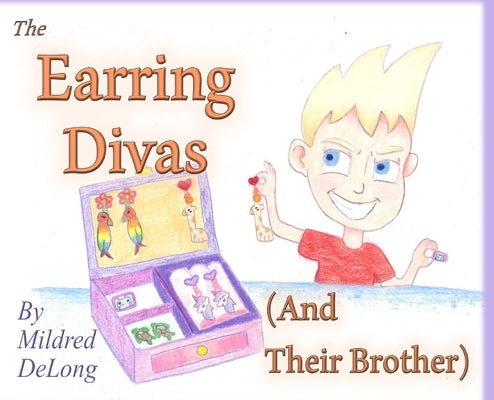 The Erring Divas: The Earring Divas (And Their Brother) by Hilbrich, Mildrid DeLong