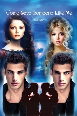 Come Save Someone Like Me by Gerrell, Christy