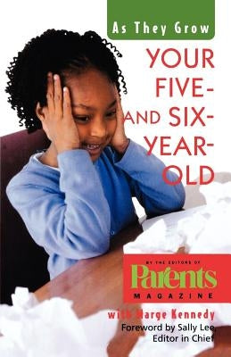 Your Five- And Six-Year-Old: As They Grow by Parents Magazine, Sally Lee