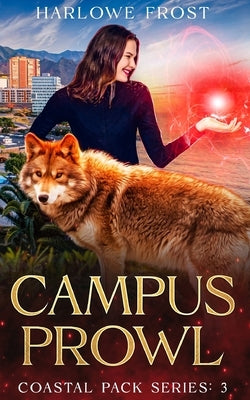 Campus Prowl by Frost, Harlowe