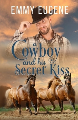 A Cowboy and his Secret Kiss by Eugene, Emmy