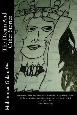 The Dream And Other Stories by Gulani, Muhammad