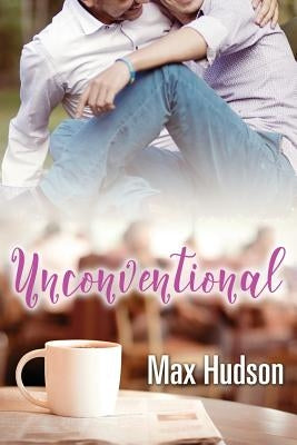 Unconventional by Hudson, Max