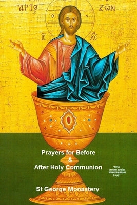 Prayers for Before and After Holy Communion: Orthodox Spirituality by Skoubourdis, Anna