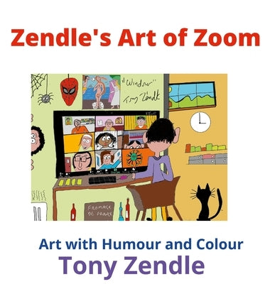 Zendle's Art of Zoom by Zendle, Tony