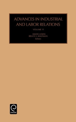 Advances in Industrial and Labor Relations by Lewin, David