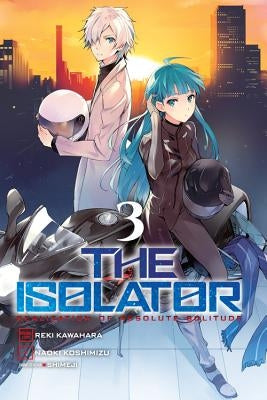 The Isolator, Vol. 3 (Manga) by Kawahara, Reki