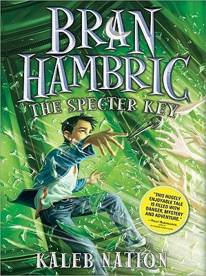 Bran Hambric: The Specter Key by Nation, Kaleb