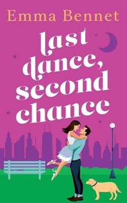 Last Dance, Second Chance by Bennet, Emma