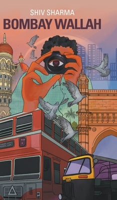 Bombay Wallah by Sharma, Shiv