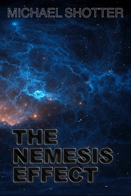 The Nemesis Effect by Shotter, Michael