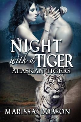 Night with a Tiger by Dobson, Marissa