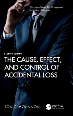 The Cause, Effect, and Control of Accidental Loss by McKinnon, Ron C.