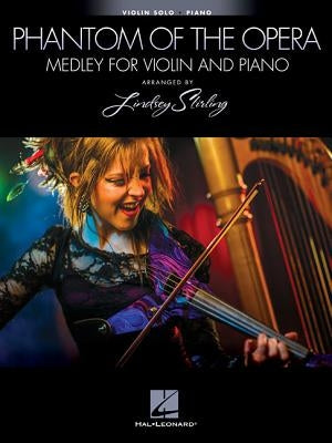 The Phantom of the Opera - Medley for Violin and Piano: Violin Book with Piano Accompaniment by Lloyd Webber, Andrew