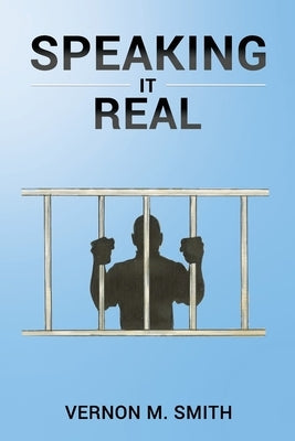 Speaking It Real by Smith, Vernon M.