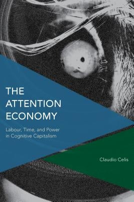 Critical Perspectives on Theory, Culture and Politics: Labour, Time and Power in Cognitive Capitalism by Bueno, Claudio Celis