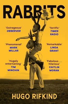 Rabbits: Darkly Funny as Saltburn, But with Kilts' - Val McDermid by Rifkind, Hugo