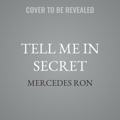 Tell Me in Secret by Ron, Mercedes