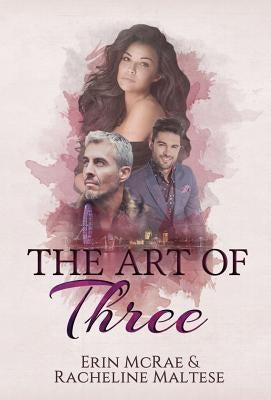 The Art of Three by Maltese, Racheline