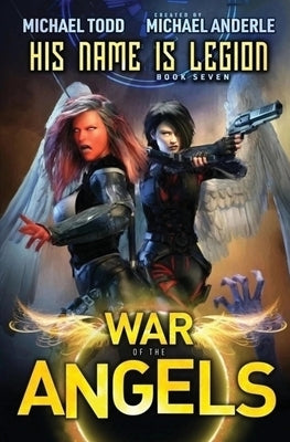 His Name Is Legion: A Supernatural Action Adventure Opera by Anderle, Michael