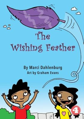 The Wishing Feather by Dahlenburg, Marci