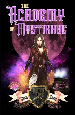 The Academy of Mystikhog: Solo Game by Spencer, Dean