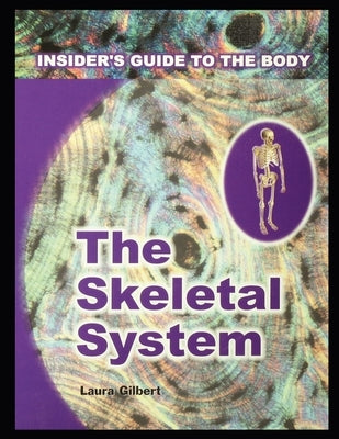 Skeletal System by Gilbert, Laura