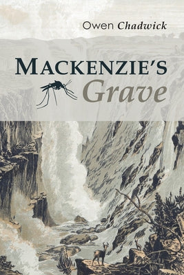 Mackenzie's Grave by Chadwick, Owen
