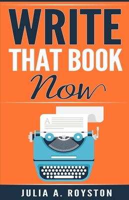 Write that Book Now by Overbey, Kaylee