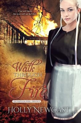 Walk Through Fire by Newcastle, Holly