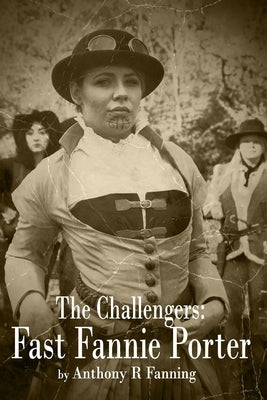 The Challengers: Fast Fannie Porter by Fanning, Anthony R.