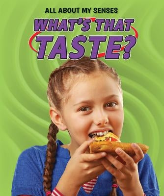 What's That Taste? by Bellamy, Adam