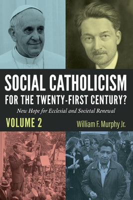 Social Catholicism for the Twenty-first Century?-Volume 2 by Murphy, William F., Jr.