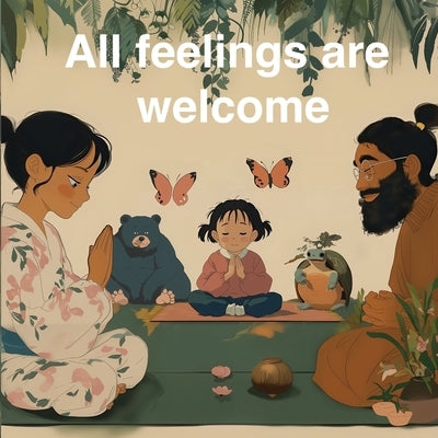 All Feelings Are Welcome by Fuentes, Juan