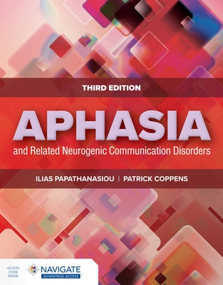 Aphasia and Related Neurogenic Communication Disorders by Papathanasiou, Ilias