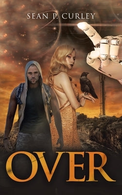 Over by Curley, Sean P.