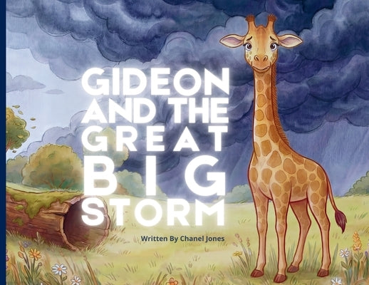 Gideon and the Great Big Storm by Jones, Chanel