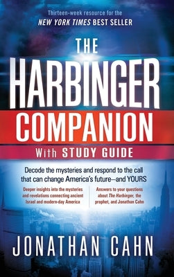 The Harbinger Companion With Study Guide: Decode the Mysteries and Respond to the Call that Can Change America's Future-and Yours by Cahn, Jonathan